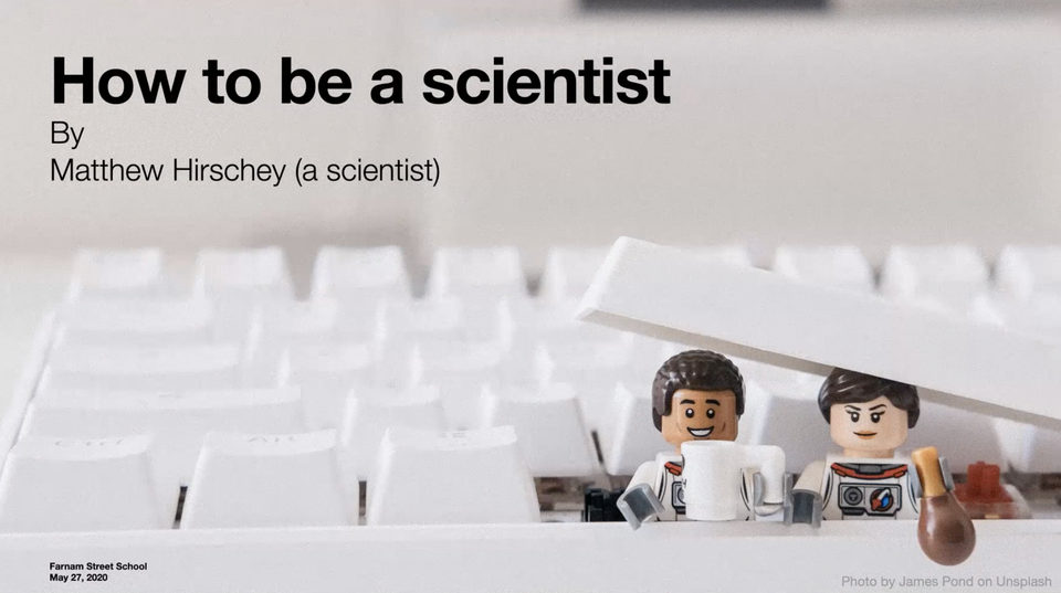 How to be a scientist
